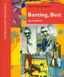 Banting, Best Og Insulinet - Preben Hartmann-petersen - Bog