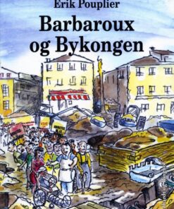 Barbaroux og bykongen (E-bog)