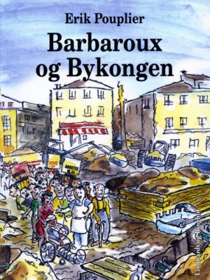 Barbaroux og bykongen (E-bog)