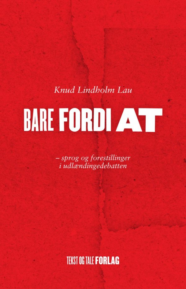 Bare Fordi At - Knud Lindholm Lau - Bog