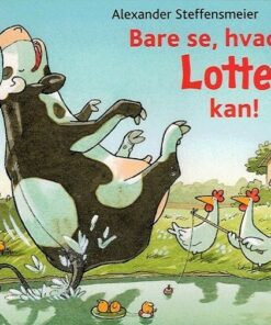Bare Se, Hvad Lotte Kan! - Alexander Steffensmeier - Bog