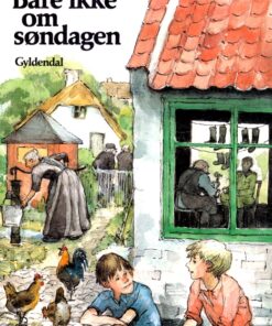 Bare ikke om søndagen (E-bog)
