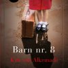 Barn Nr. 8 - Kim Van Alkemade - Bog