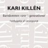 Barndommen Varer I Generationer - Kari Killén - Bog