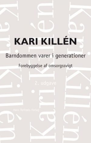 Barndommen Varer I Generationer - Kari Killén - Bog