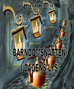 Barndomsnatten I Dagens Lys - Kurt Kyed - Bog
