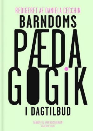 Barndomspædagogik I Dagtilbud - Daniela Cecchin - Bog