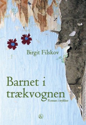 Barnet I Trækvognen - Birgit Filskov - Bog