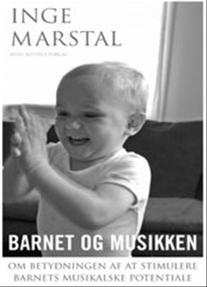 Barnet Og Musikken - Inge Marstal - Bog