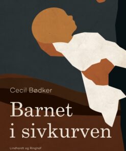 Barnet i sivkurven (E-bog)
