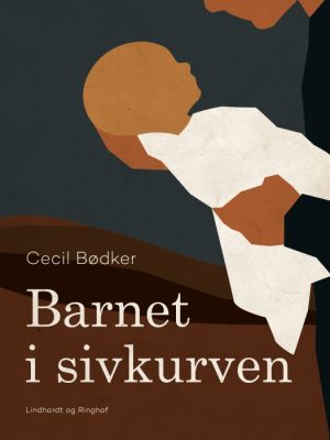 Barnet i sivkurven (E-bog)