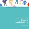Barnets Musikalske Vej - Henny Hammershøj - Bog