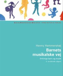 Barnets Musikalske Vej - Henny Hammershøj - Bog
