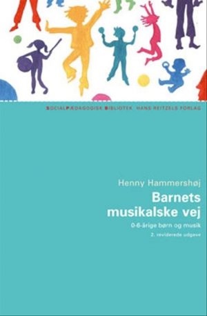 Barnets Musikalske Vej - Henny Hammershøj - Bog