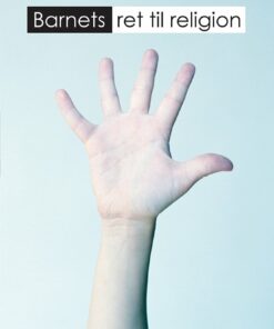 Barnets Ret Til Religion - Friedrich Schweitzer - Bog