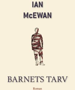 Barnets Tarv - Ian Mcewan - Bog