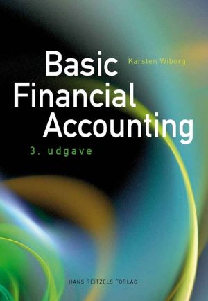 Basic Financial Accounting - Karsten Wiborg - Bog