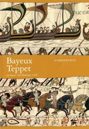 Bayeux Teppet - Mogens Rud - Bog