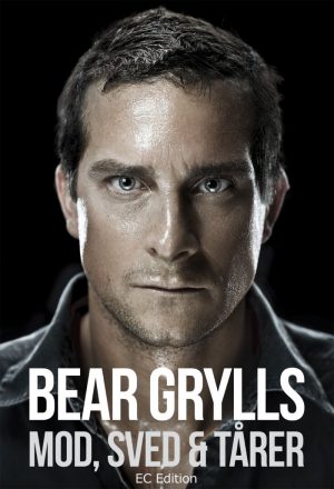 Bear Grylls - Mod, Sved & Tårer - Bear Grylls - Bog