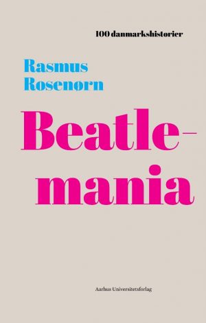 Beatlemania - Rasmus Rosenørn - Bog