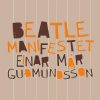 Beatlemanifestet - Einar Már Gudmundsson - Bog