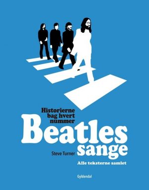 Beatles Sange - Steve Turner - Bog