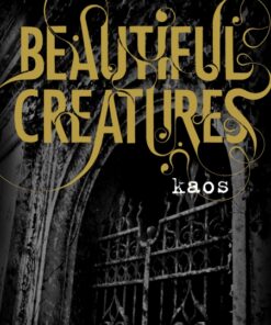 Beautiful Creatures 3 - Kaos (E-bog)