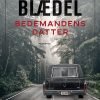 Bedemandens Datter - Sara Blædel - Bog