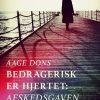 Bedragerisk Er Hjertet: Afskedsgaven - Aage Dons - Bog