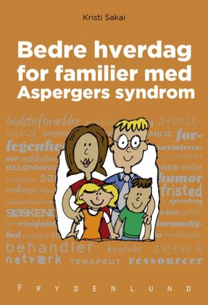 Bedre Hverdag For Familier Med Aspergers Syndrom - Kristi Sakai - Bog