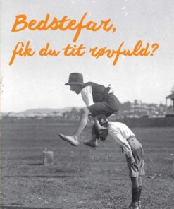 Bedstefar, fik du tit røvfuld? (Bog)