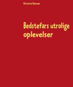 Bedstefars utrolige oplevelser (Bog)