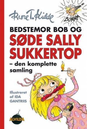 Bedstemor Bob og Søde Sally Sukkertop - den komplette samling (Bog)