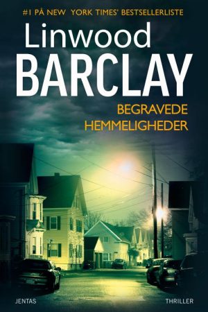 Begravede Hemmeligheder - Linwood Barclay - Bog