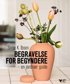 Begravelse For Begyndere - Sisse K. Ibsen - Bog