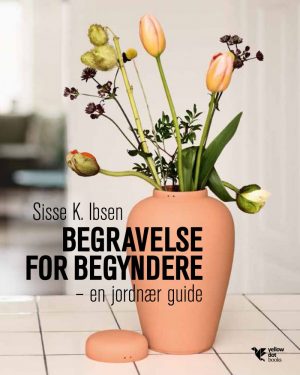 Begravelse For Begyndere - Sisse K. Ibsen - Bog