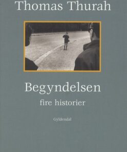 Begyndelsen - Thomas Thurah - Bog