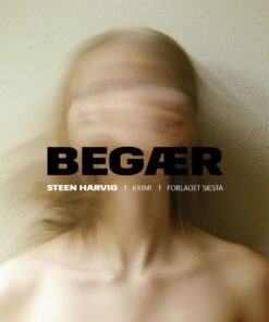 Begær - Steen Harvig - Bog
