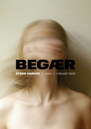 Begær - Steen Harvig - Bog