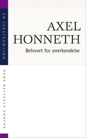 Behovet For Anerkendelse - Axel Honneth - Bog