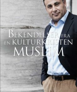 Bekendelser Fra En Kulturkristen Muslim - Naser Khader - Bog
