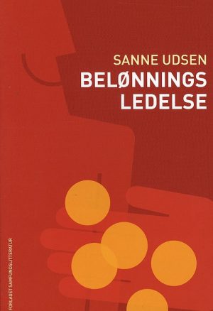 Belønningsledelse - Sanne Udsen - Bog