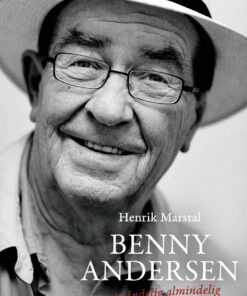 Benny Andersen Biografi - Ualmindelig Almindelig - Henrik Marstal - Bog