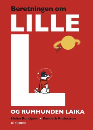 Beretningen om lille L og rumhunden Laika (Bog)