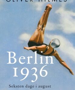 Berlin 1936 - Oliver Hilmes - Bog