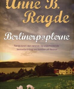 Berlinerpoplerne - Anne B. Ragde - Bog