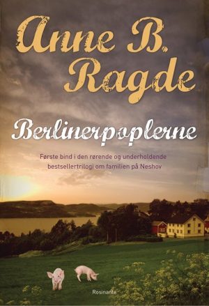 Berlinerpoplerne - Anne B. Ragde - Bog