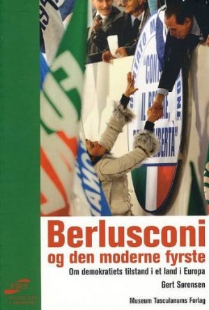 Berlusconi Og Den Moderne Fyrste - Gert Sørensen - Bog