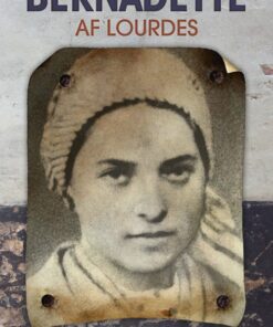 Bernadette Af Lourdes - Lissie Lundh - Bog