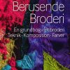 Berusende Broderi - Bettina Andersen - Bog